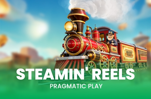 Steamin' Reels